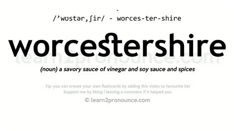 Worcestershire sauce isn&#39;t pronounced the way it&#39;s spelled, and even experienced chefs sometimes have trouble saying it properly. It&#39;s understandable that you&#39;re still getting it ...
